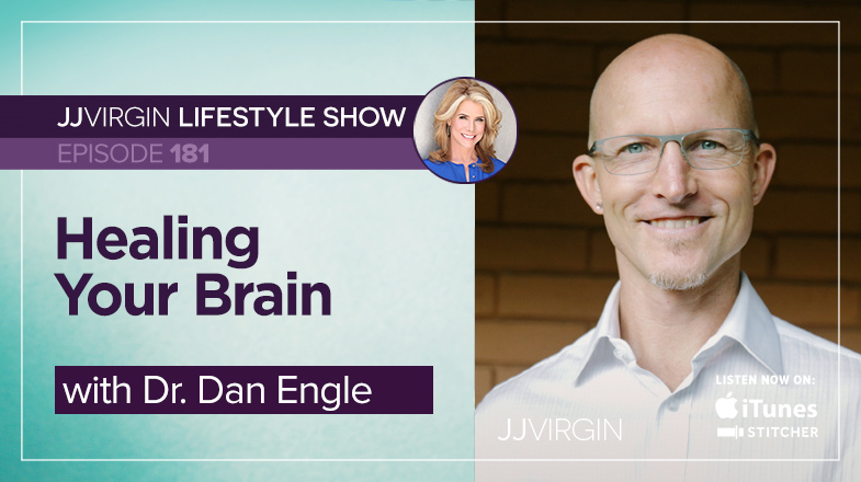 Healing Your Brain with Dr. Dan Engle - #181 - JJ Virgin