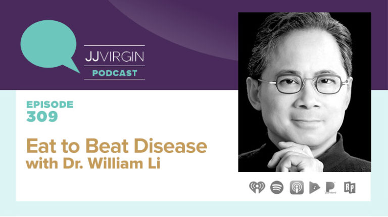 Eat to Beat Disease with Dr. William Li | Ep. 309 - JJ Virgin