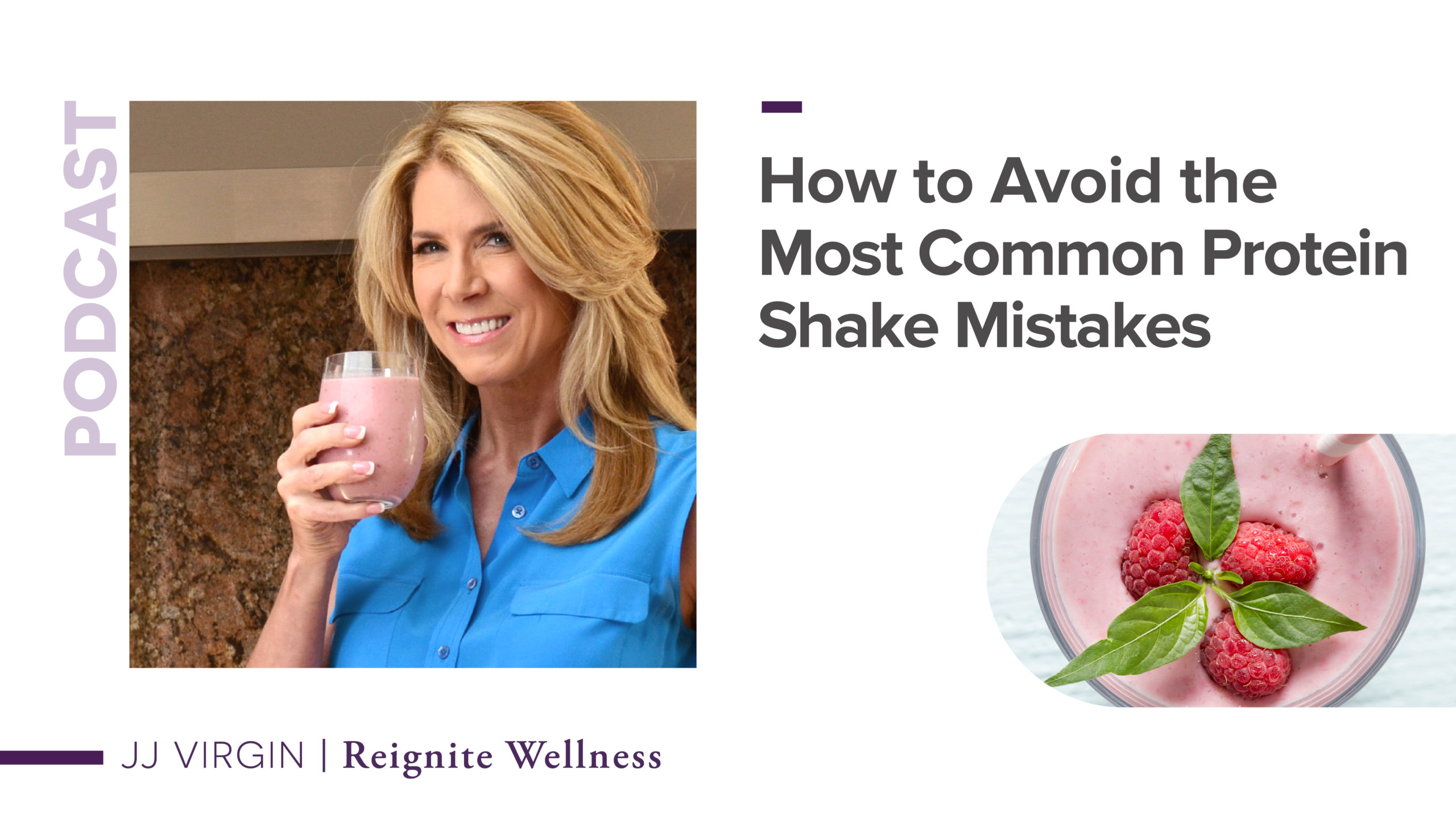 How to Avoid the Most Common Protein Shake Mistakes with JJ Virgin | Ep. 371
