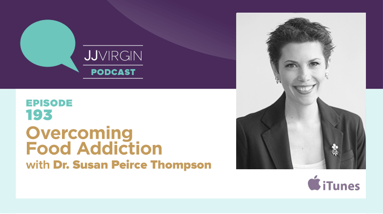 Overcoming Food Addiction with Dr. Susan Peirce Thompson | Ep. 193