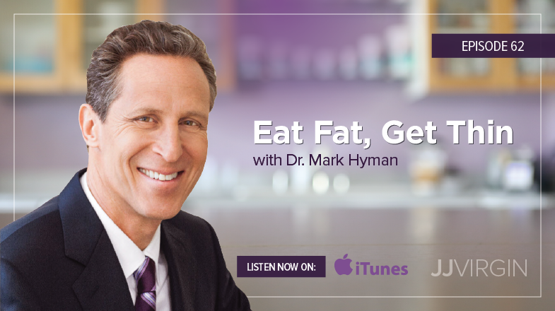 Dr. Mark Hyman: Eat Fat, Get Thin! – #62
