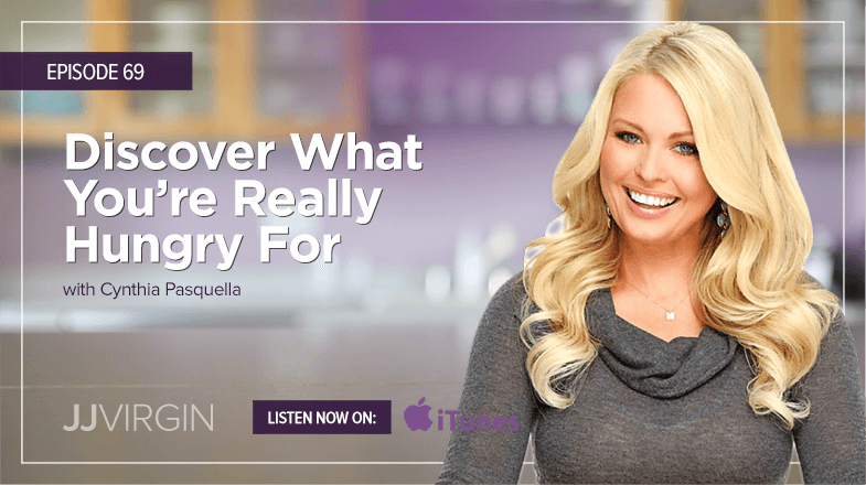 Cynthia Pasquella: Discover What You’re Really Hungry For | Ep. 69
