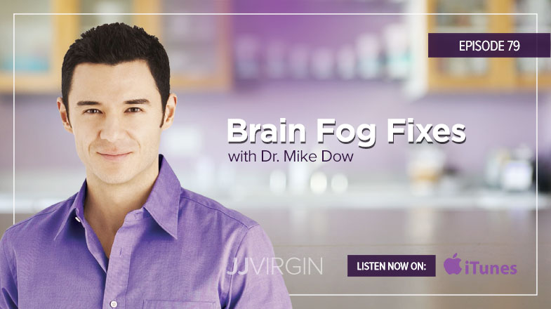 Dr. Mike Dow – Brain Fog Fixes | Ep. 79