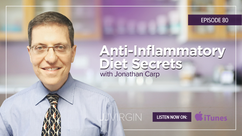 Dr. Jonathan Carp: Anti-Inflammatory Diet Secrets – #80