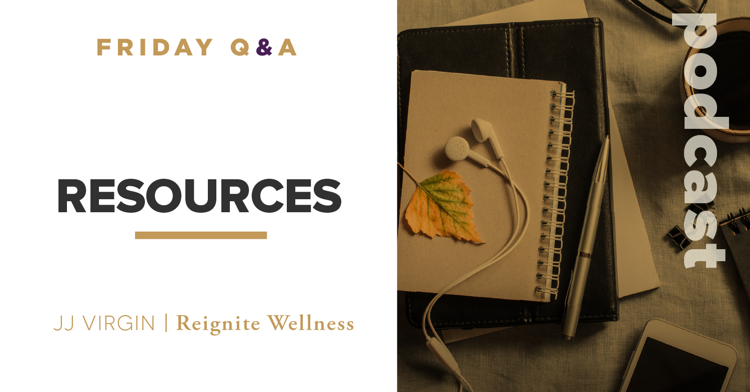 Reignite Wellness Podcast: Friday Q&A Resources