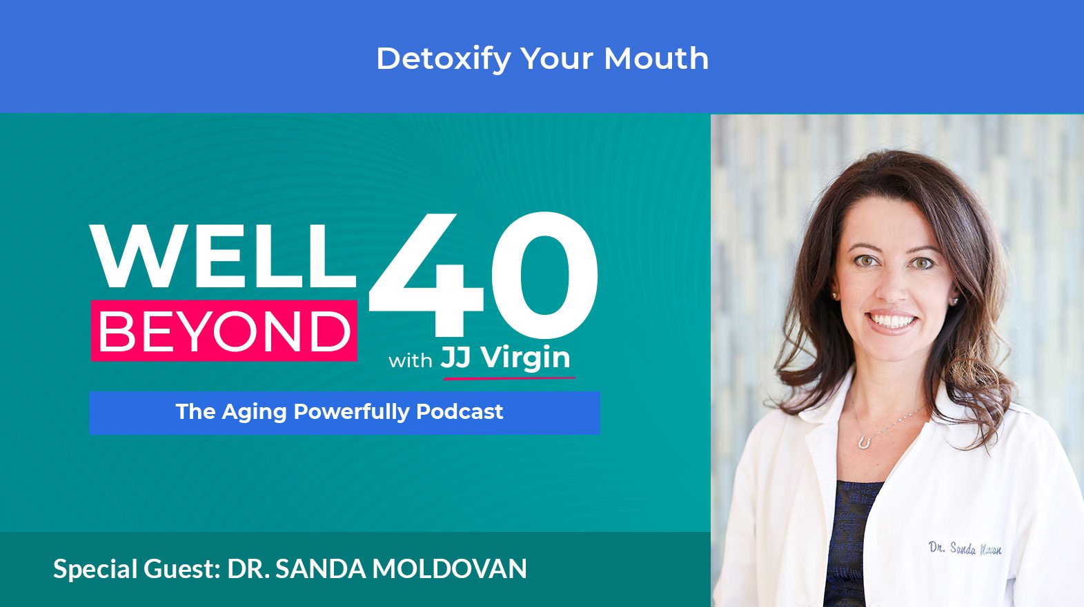 Detoxify Your Mouth with Dr. Sanda Moldovan | Ep. 627