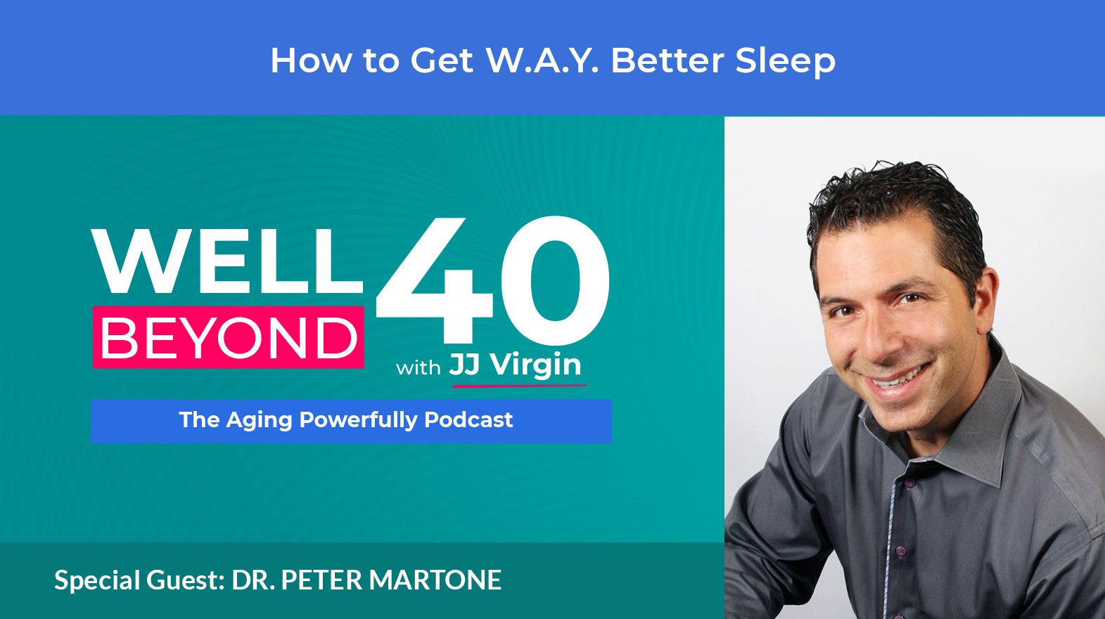 How to Get W.A.Y. Better Sleep with Dr. Peter Martone | Ep. 635